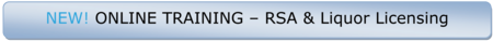 NEW- Online RSA & Liquor Licensing training