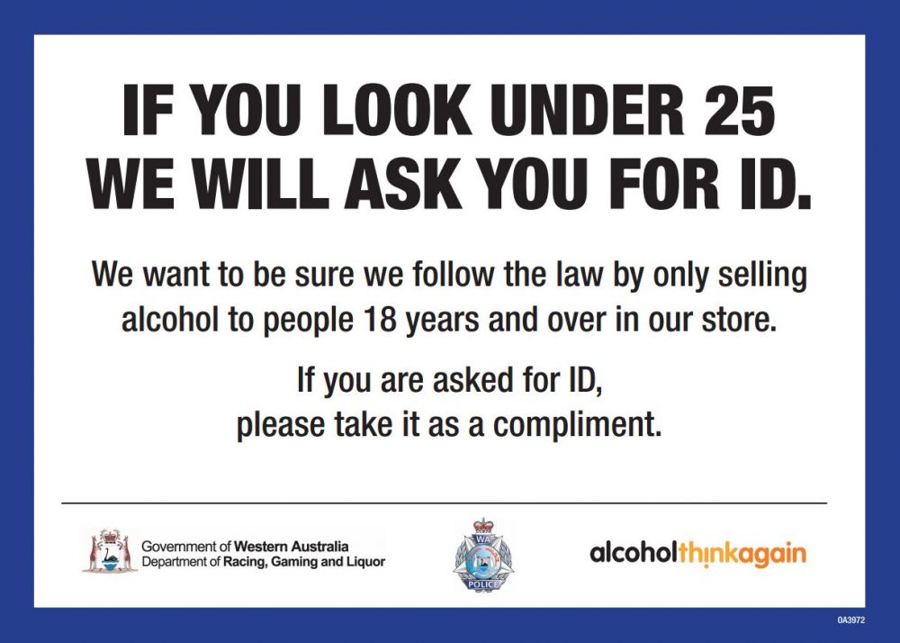 if you look under 25 we will ask you for ID