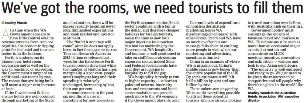 At a time when WA Government appears to have little control over its revenue streams from iron ore royalties, the economic tipping point for the hotel and tourism industry is on the horizon. 